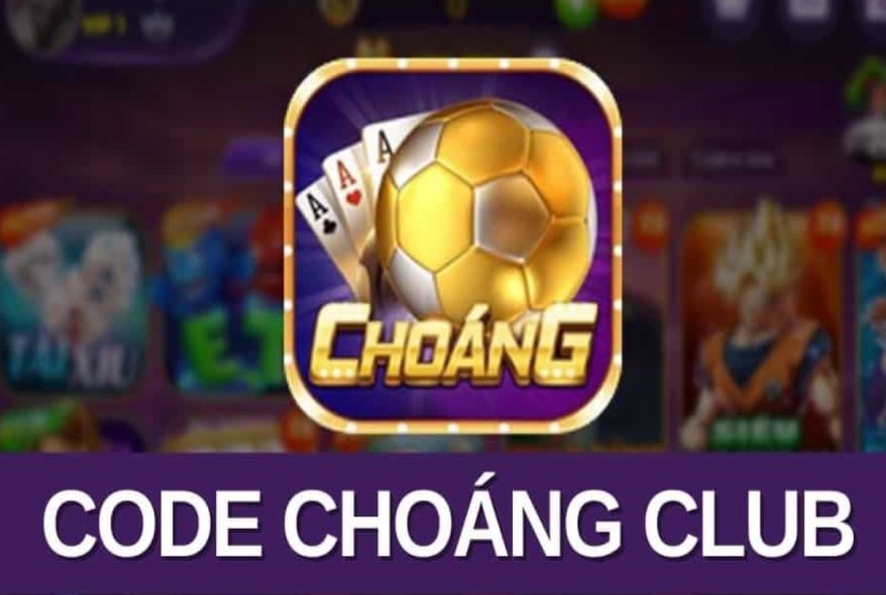 Choang Club - Cổng game làm giàu chớp nhoáng