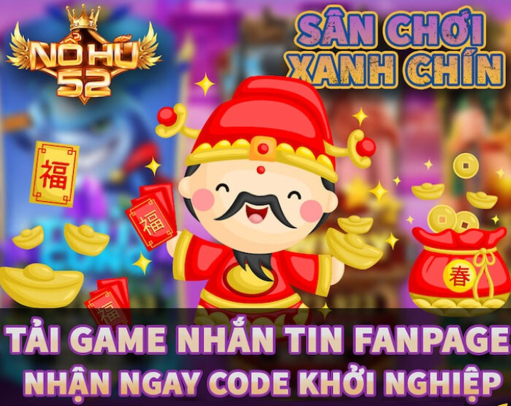 Nổ hũ 52 - Cổng game quốc tế nohu52