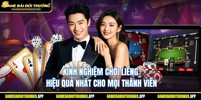 Kinh nghiệm chơi Liêng hiệu quả