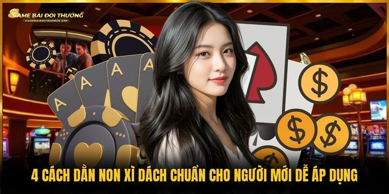 cách dằn non xì dách