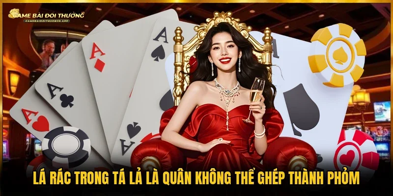 Trong phỏm những lá không ghép bộ được gọi là rác