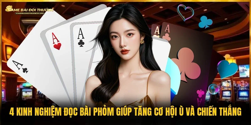 Kinh nghiệm đọc bài phỏm