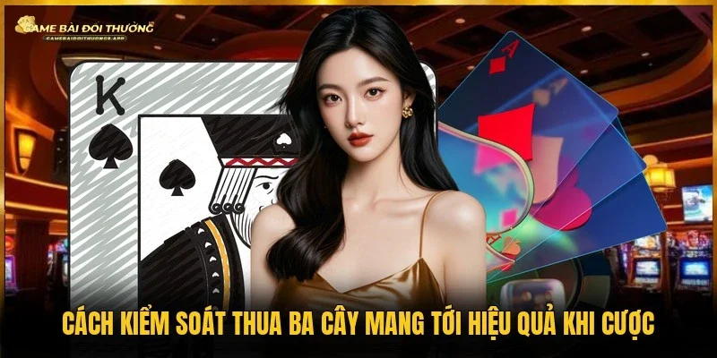 Cách kiểm soát thua ba cây