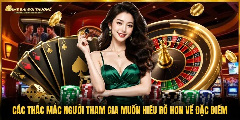 3 thắc mắc phổ biến dưới giúp hiểu rõ hơn về đặc điểm